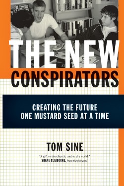 9780830833849 New Conspirators : Creating The Future One Mustard Seed At A Time