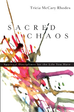 9780830835126 Sacred Chaos : Spiritual Disciplines For The Life You Have