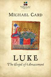 9780830838356 Luke : The Gospel Of Amazement