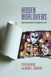 9780830838547 Hidden Worldviews : Eight Cultural Stories That Shape Our Lives