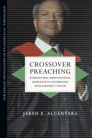 9780830839087 Crossover Preaching : Intercultural Improvisational Homiletics In Conversat