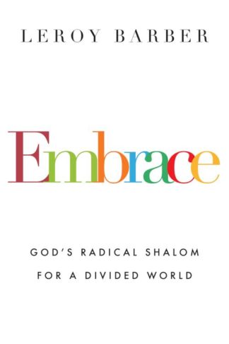 9780830844715 Embrace : Gods Radical Shalom For A Divided World