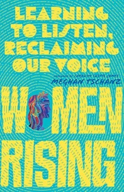 9780830847785 Women Rising : Learning To Listen