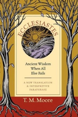 9780830853588 Ecclesiastes : Ancient Wisdom When All Else Fails