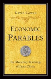 9780830856404 Economic Parables : The Monetary Teachings Of Jesus Christ
