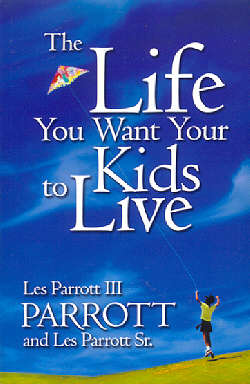 9780834119024 Life You Want Your Kids To Live