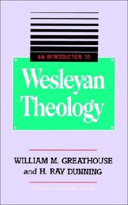 9780834119994 Introduction To Wesleyan Theology (Revised)