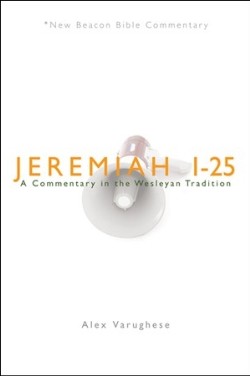 9780834123649 Jeremiah 1-25 : A Commentary In The Wesleyan Tradition