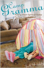 9780834123731 Camp Gramma : Putting Down Spiritual Stakes For Your Grandchildren
