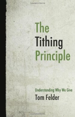 9780834125971 Tithing Principle : Understanding Why We Give