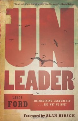 9780834128859 UnLeader : Reimagining Leadership And Why We Must