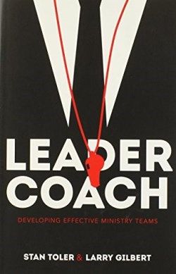 9780834129405 Leader Coach : Developing Effective Ministry Teams