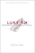 9780834130043 Luke 9-24 : A Commentary In The Wesleyan Tradition