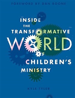 9780834137493 Inside The Transformative World Of Childrens Ministry
