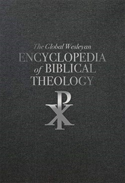 9780834138230 Global Wesleyan Encyclopedia Of Biblical Theology