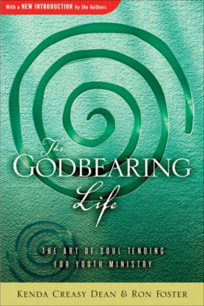 9780835808583 Godbearing Life : The Art Of Soul Tending For Youth Ministry