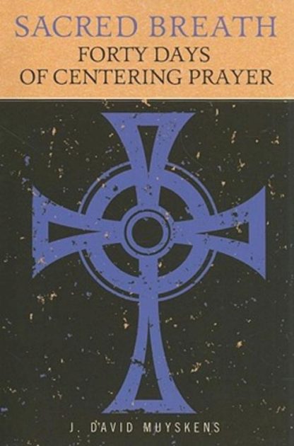 9780835810319 Sacred Breath : Forty Days Of Centering Prayer