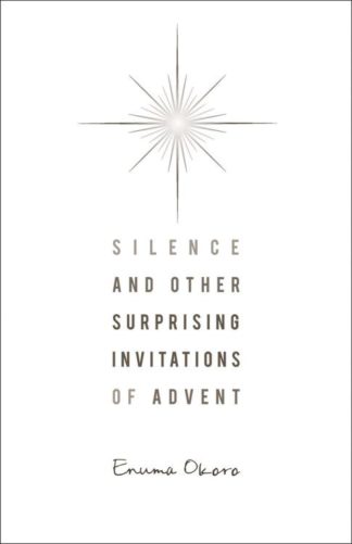 9780835811125 Silence And Other Surprising Invitations Of Advent