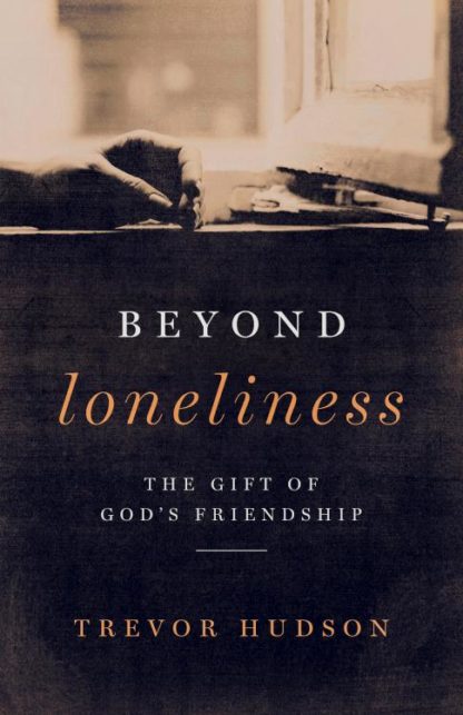 9780835815192 Beyond Loneliness : The Gift Of Gods Friendship