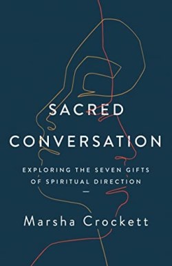 9780835819930 Sacred Conversation : Exploring The Seven Gifts Of Spiritual Direction