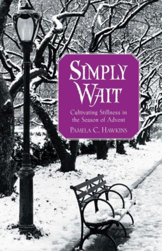 9780835899178 Simply Wait : Cultivating Stillness In The Season Of Advent