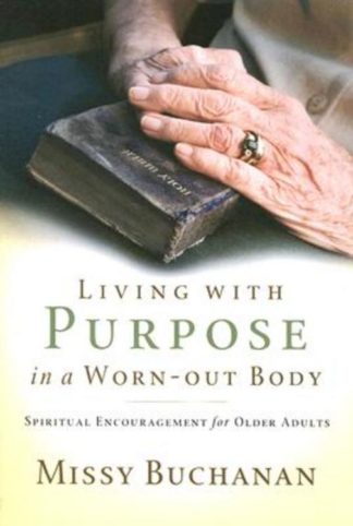 9780835899420 Living With Purpose In A Worn Out Body (Large Type)