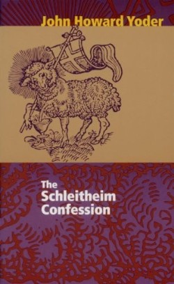 9780836118315 Schleitheim Confession