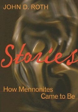 9780836193381 Stories : How Mennonites Came To Be