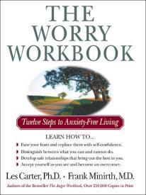9780840777485 Worry Workbook : Twelve Steps To Anxiety Free Living