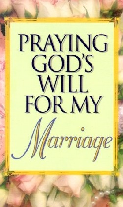 9780840792235 Praying Gods Will For My Marriage