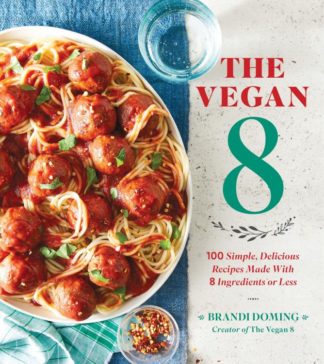 9780848757076 Vegan 8 : 100 Simple Delicious Recipes Made With 8 Ingredients Or Less