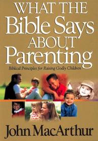 9780849937750 What The Bible Says About Parenting