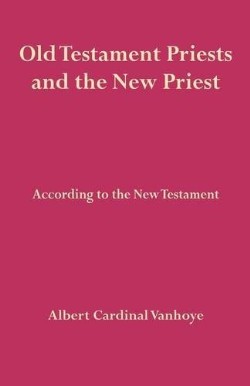 9780852440032 Old Testament Priests And The New Priest