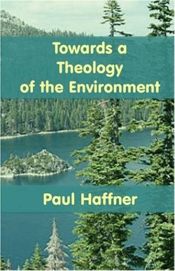 9780852443682 Towards A Theology Of The Environment