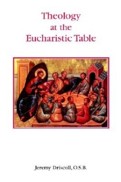 9780852444696 Theology At The Eucharistic Table