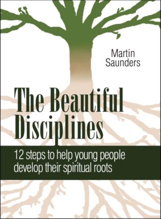 9780857210555 Beautiful Disciplines : 12 Steps To Help Young People Develop Their Spiritu