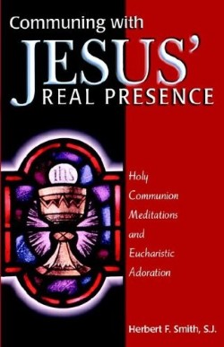 9780870612305 Communing With Jesus Real Presence