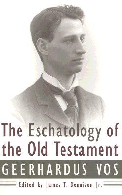 9780875521817 Eschatology Of The Old Testament