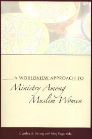 9780878083701 Worldview Approach To Ministry Among Muslim Women