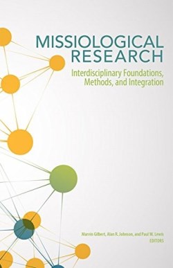 9780878086337 Missiological Research : Interdisciplinary Foundations Methods And Integrat