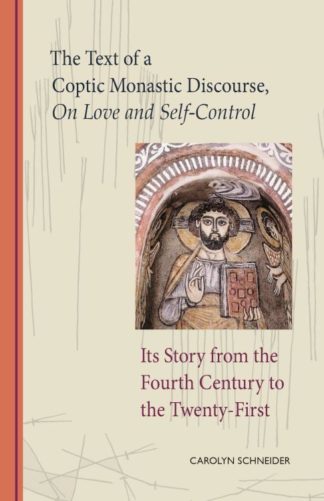 9780879070724 Text Of A Coptic Monastic Discourse On Love And Self Control