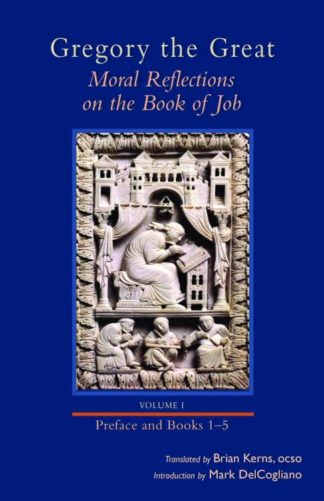 9780879071493 Moral Reflections On The Book Of Job Volume 1 Preface And Books 1-5