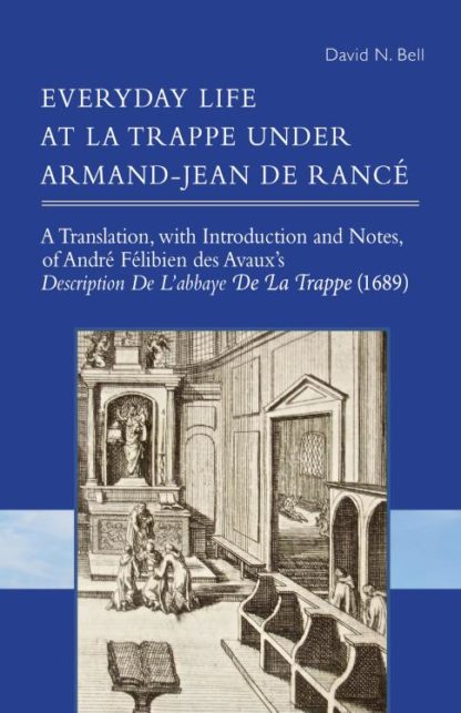 9780879072742 Everyday Life At La Trappe Under Armand Jean De Rance