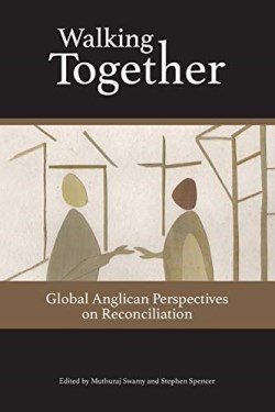 9780880284745 Walking Together : Global Anglican Perspectives On Reconciliation