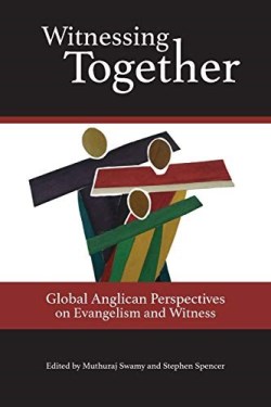 9780880284752 Witnessing Together : Global Anglican Perspectives On Evangelism And Witnes