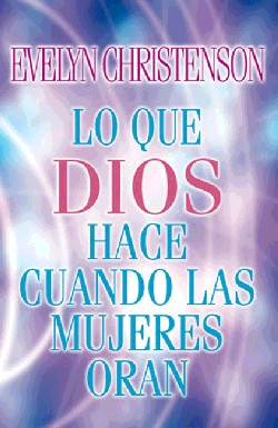 9780881135879 Lo Que Dios Hace Cuando Las Mu - (Spanish)