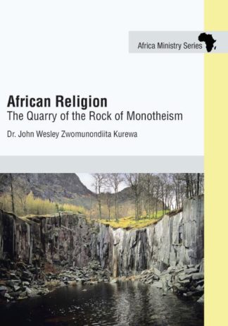 9780881776553 African Religion : The Quarry Of The Rock Of Monotheism