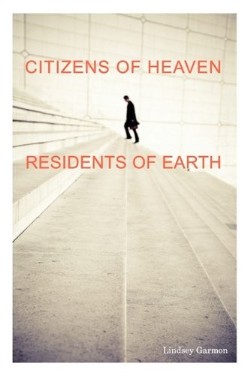 9780890985472 Citizens Of Heaven Residents Of Earth