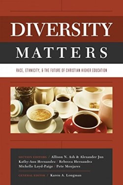 9780891124542 Diversity Matters : Race Ethnicity And The Future Of Christian Higher Educa