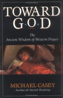 9780892438907 Toward God : The Ancient Wisdom Of Western Prayer